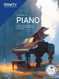 Trinity College London Piano Exam Pieces Plus Exercises from 2023: Grade 6 - College London, Trinity