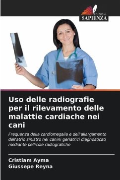 Uso delle radiografie per il rilevamento delle malattie cardiache nei cani - Ayma, Cristiam;Reyna, Giussepe