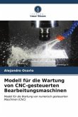 Modell für die Wartung von CNC-gesteuerten Bearbeitungsmaschinen