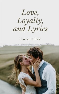 Love, Loyalty, and Lyrics - Luik, Luise