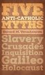 Five Anti-Catholic Myths - Bild 1