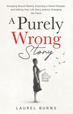 A Purely Wrong Story - Burns, Laurel