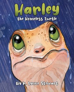 Harley the Homeless Turtle - Stewart, K. Lynne