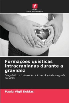 Formações quísticas intracranianas durante a gravidez - Vigil Doblas, Paula