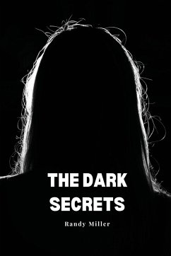 The dark secrets - Miller, Randy