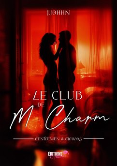 Le club de M. Charm (eBook, ePUB) - Johhn, J.