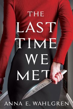 The Last Time We Met - Wahlgren, Anna E