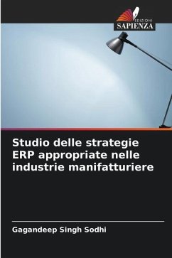 Studio delle strategie ERP appropriate nelle industrie manifatturiere - Sodhi, Gagandeep Singh