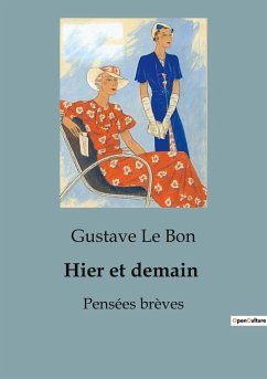 Hier et demain - Le Bon, Gustave