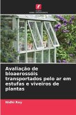 Avaliação de bioaerossóis transportados pelo ar em estufas e viveiros de plantas