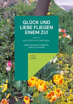 Glück und Liebe fliegen einem zu! (eBook, ePUB)