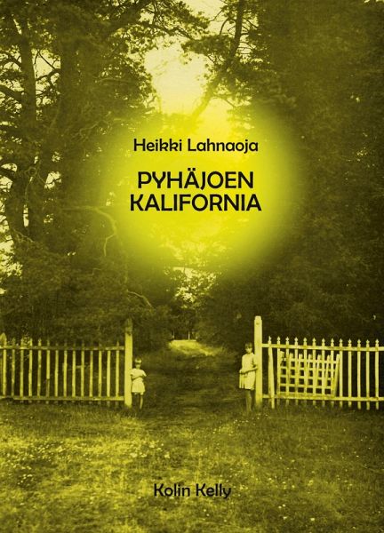 Pyhäjoen Kalifornia (eBook, ePUB) Pyhäjoen Kalifornia (eBook, ePUB)