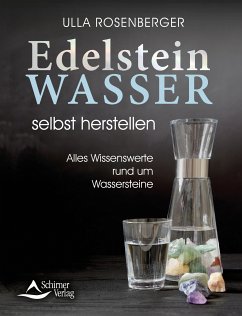 Edelsteinwasser selbst herstellen (eBook, ePUB) - Rosenberger, Ulla