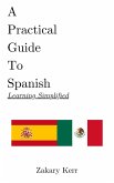 A Practical Guide To Spanish (Practical Language) (eBook, ePUB)