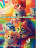 Adorable Kitten Families - Coloring Book for Kids - Creative Scenes of Endearing and Playful Cat Families