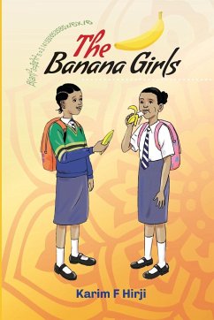 The Banana Girls - Hirji, Karim F.