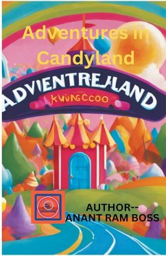 Adventures in Candy land - Boss, Anant Ram