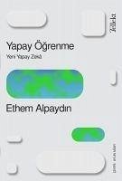 Yapay Ögrenme - Yeni Yapay Zeka - Alpaydin, Ethem