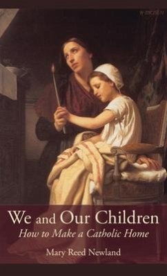 We and Our Children - Newland, Mary Reed