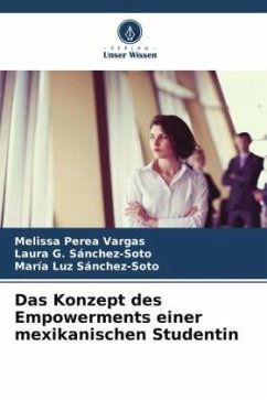 Das Konzept des Empowerments einer mexikanischen Studentin - Perea Vargas, Melissa;Sánchez-Soto, Laura G.;Sánchez-Soto, María Luz