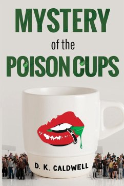 Mystery of the Poison Cups - Caldwell, D. K.