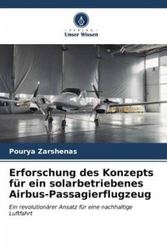 Erforschung des Konzepts für ein solarbetriebenes Airbus-Passagierflugzeug - Zarshenas, Pourya