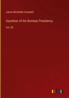 Gazetteer of the Bombay Presidency Gazetteer of the Bombay Presidency