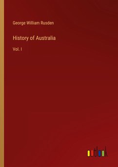 History of Australia - Rusden, George William