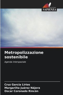 Metropolizzazione sostenibile - García Lirios, Cruz;Juárez Nájera, Margariita;Coronado Rincón, Oscar