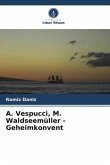 ¿. Vespucci, M. Waldseemüller - Geheimkonvent