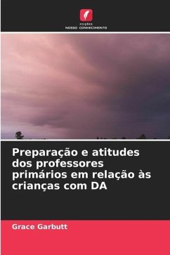 Preparação e atitudes dos professores primários em relação às crianças com DA - Garbutt, Grace