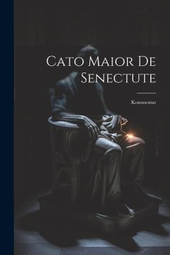 Cato Maior De Senectute - Anonymous
