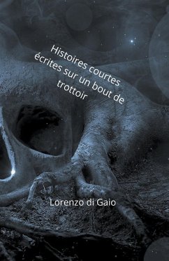 Histoires courtes écrites sur un bout de trottoir - Gaio, Lorenzo Di