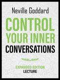 Control Your Inner Conversations - Expanded Edition Lecture (eBook, ePUB)