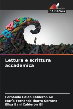 Lettura e scrittura accademica - Calderón Gil, Fernando Caleb;Ibarra Serrano, María Fernanda;Calderón Gil, Elisa Bani