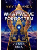 What We'Ve Forgotten Oracle Deck What We'Ve Forgotten Oracle Deck