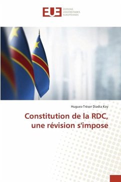 Constitution de la RDC, une révision s'impose - Diadia Koy, Hugues-Trésor