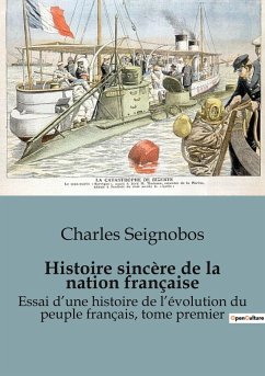 Histoire sincère de la nation française - Seignobos, Charles