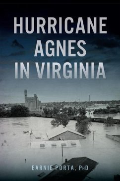 Hurricane Agnes in Virginia - Porta, Earnie