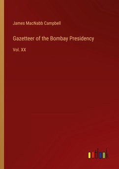 Gazetteer of the Bombay Presidency - Campbell, James Macnabb