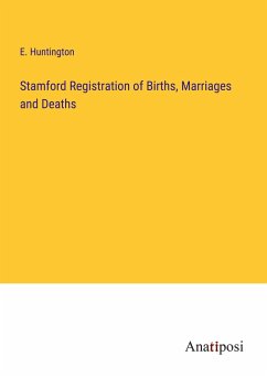 Stamford Registration of Births, Marriages and Deaths - Huntington, E.