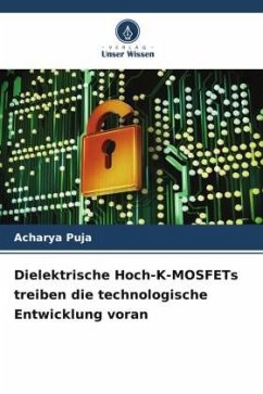 Dielektrische Hoch-K-MOSFETs treiben die technologische Entwicklung voran - Puja, Acharya