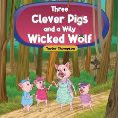 Cover Three Clever Pigs and a Wily Wicked Wolf