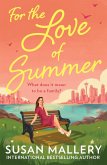 For The Love Of Summer (eBook, ePUB) For The Love Of Summer (eBook, ePUB)