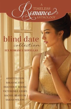 Blind Date Collection - Moore, Heather B.; Eden, Sarah M.; Lieske, Victorine E.