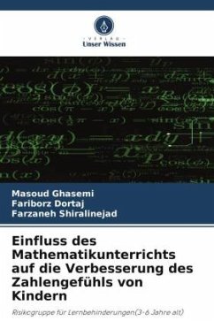 Einfluss des Mathematikunterrichts auf die Verbesserung des Zahlengefühls von Kindern - Ghasemi, Masoud;Dortaj, Fariborz;Shiralinejad, Farzaneh