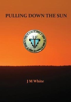 Pulling Down the Sun - White, J M