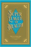 Justie Meets the Super League of Health