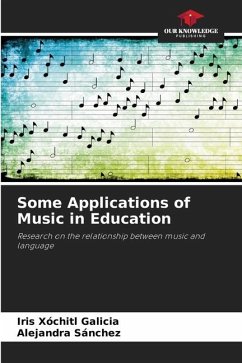 Some Applications of Music in Education - Galicia, Iris Xóchitl;Sánchez, Alejandra