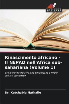 Rinascimento africano - Il NEPAD nell'Africa sub-sahariana (Volume 1) - Nathalie, Dr. Ketchabia